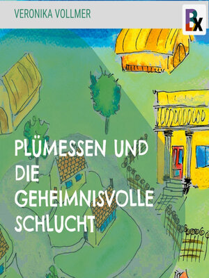 cover image of Plümessen und die geheimnisvolle Schlucht